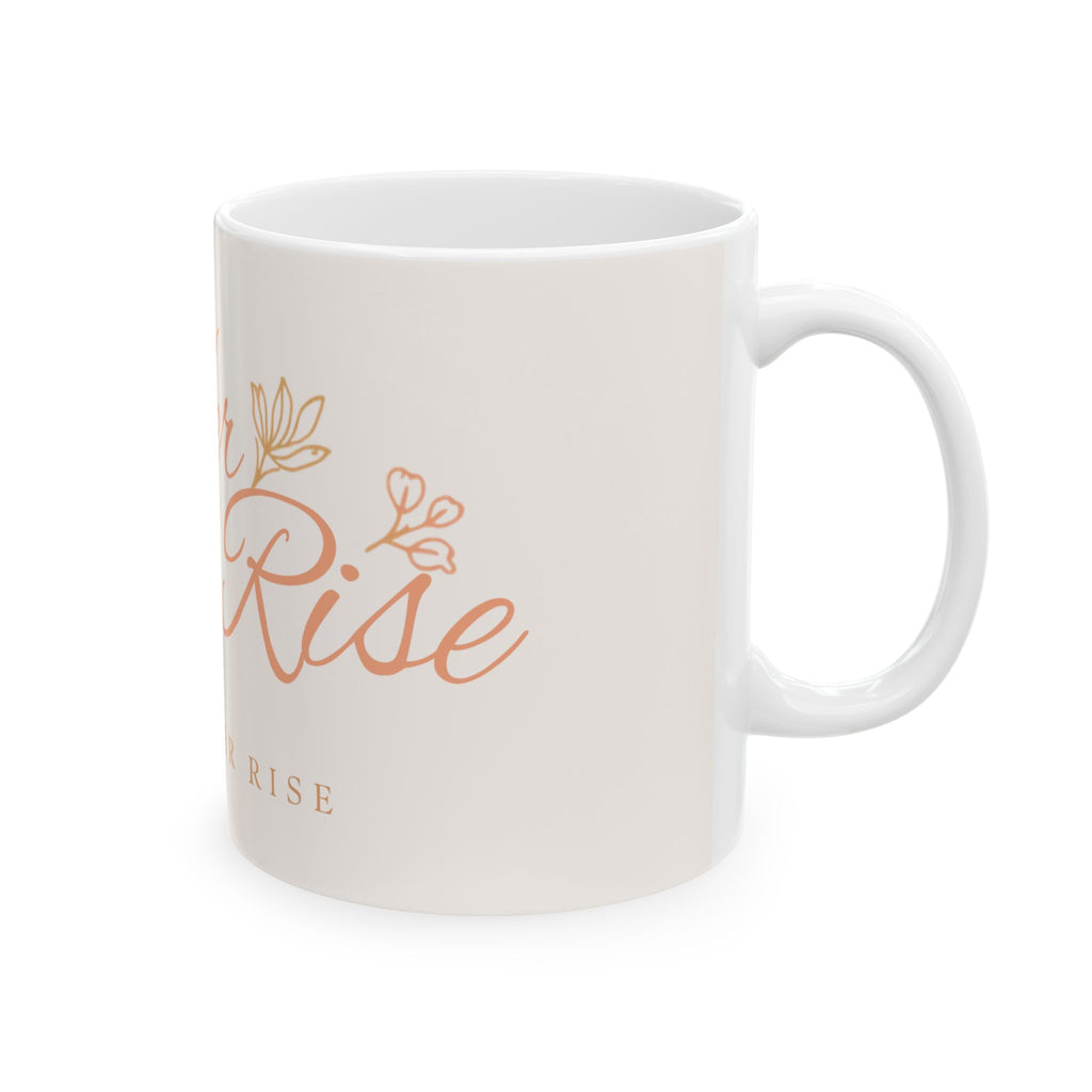 Her Inner Rise Ceramic Mug — Inspirational Feminine Coffee Cup (11oz/15oz)